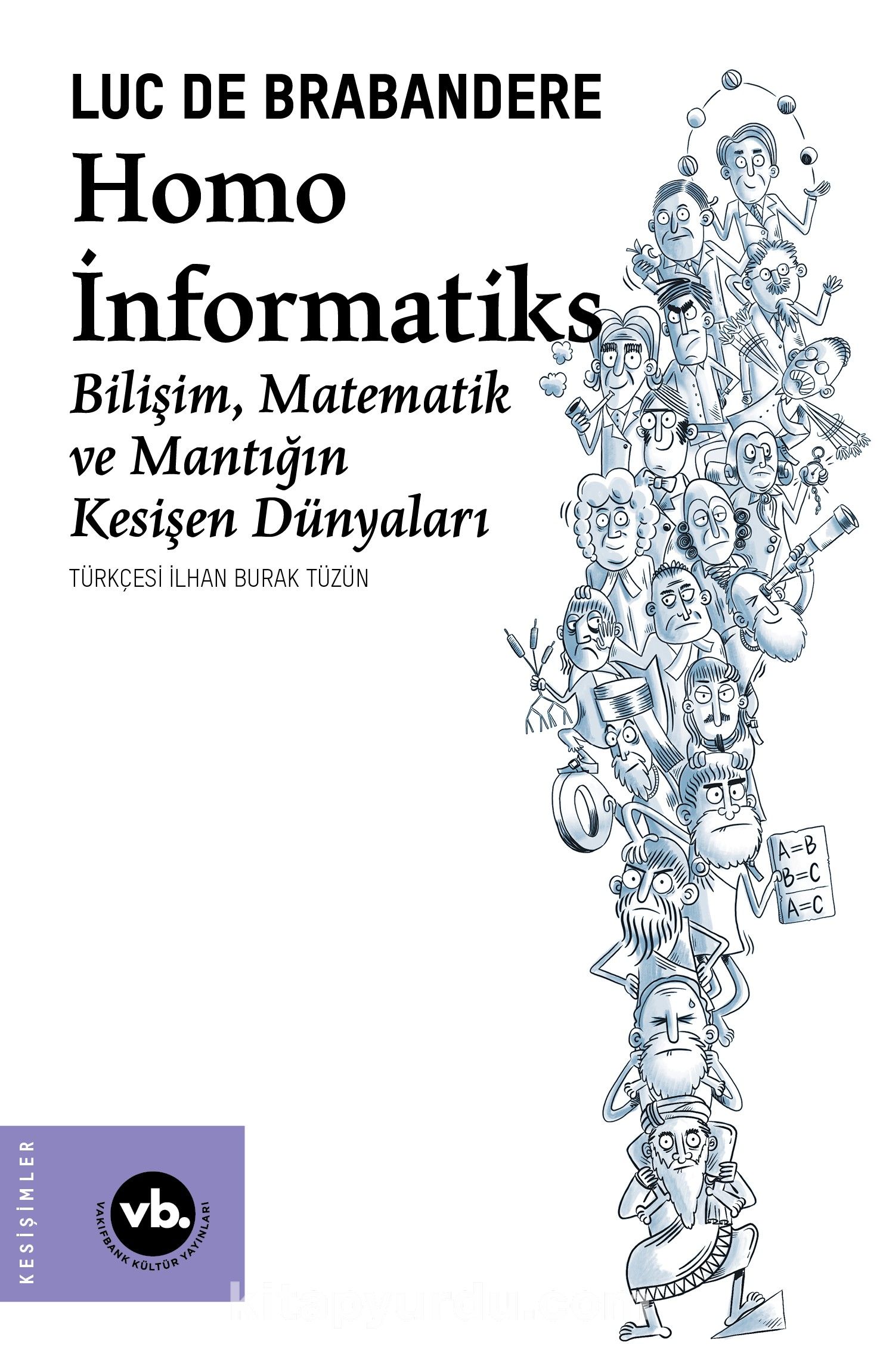 Homo İnformatiks & Bilişim, Matematik ve Mantığın Kesişen Dünyaları