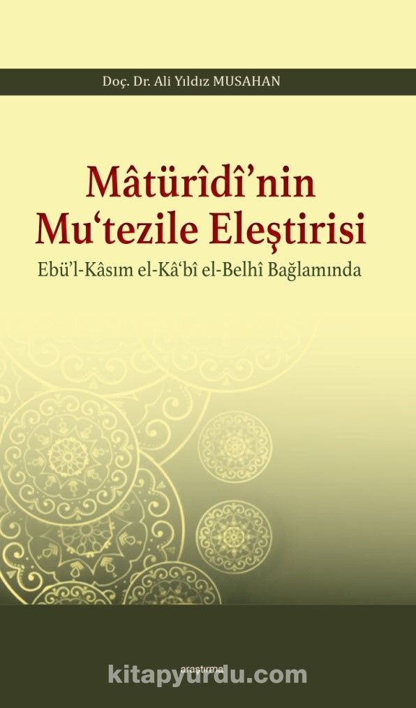 Matürîdî’nin Mu‘tezile Eleştirisi Ebü’l-Kasım el-Ka‘bî el-Belhî Bağlamında