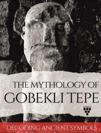 The Mythology Of Gobekli Tepe & Decodıng Ancient Symbols