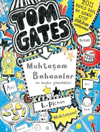 Tom Gates 3 / Muhteşem Bahaneler ve Başka Güzellikler