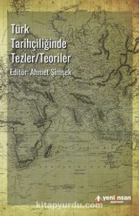 Türk Tarihçiliğinde Tezler/Teoriler