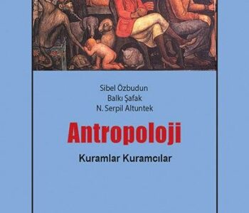 Antropoloji & Kuramlar/Kuramcılar