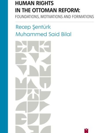 Human Rights In The Ottoman Reform: Foundations, Motivations And Formations