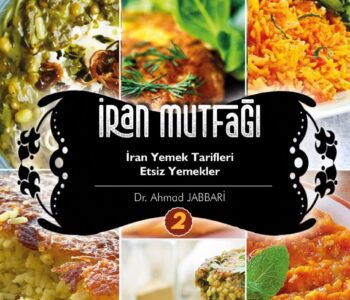 İran Mutfağı-2 & İran Yemek Tarifleri Etsiz Yemekler