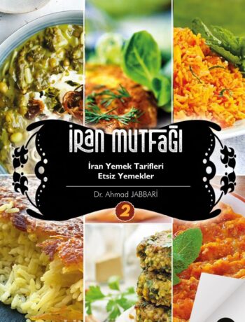 İran Mutfağı-2 & İran Yemek Tarifleri Etsiz Yemekler