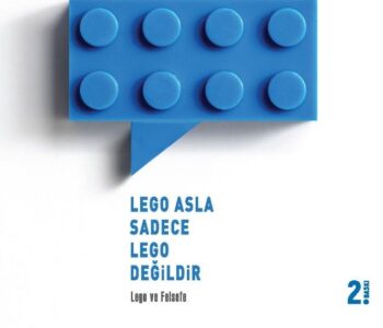 LEGO Asla Sadece Lego Değildir