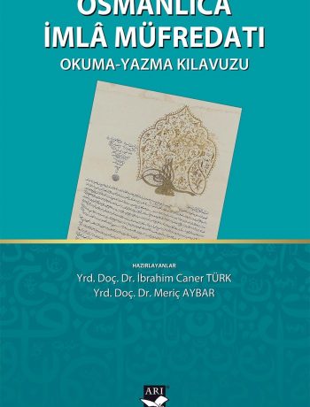 Osmanlıca İmla Müfredatı & Okuma-Yazma Kılavuzu