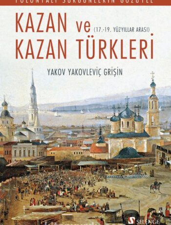 Polonyalı Sürgünlerin Gözüyle Kazan ve Kazan Türkleri