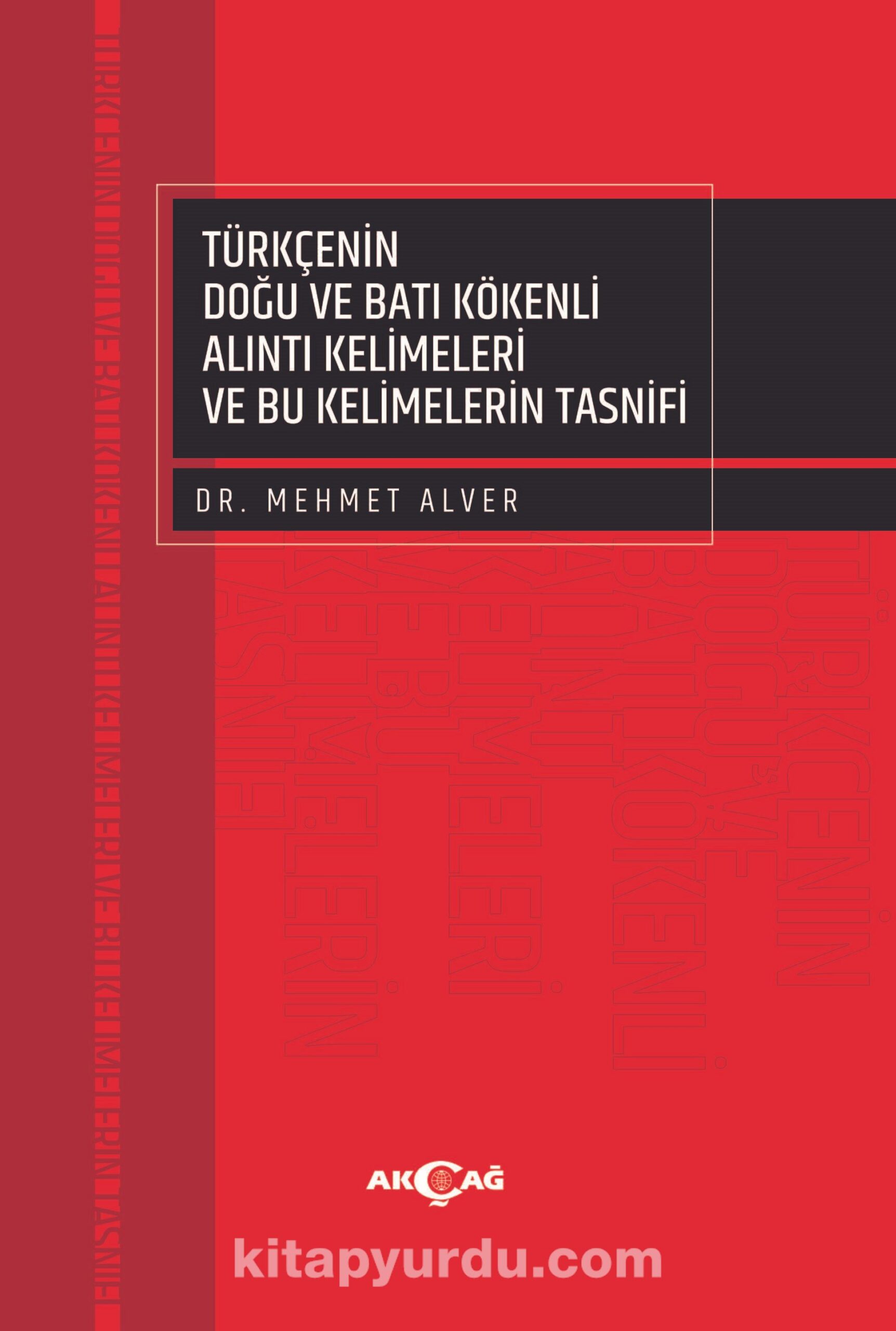 Türkçenin Doğu ve Batı Kökenli Alıntı Kelimeleri ve Bu Kelimelerin Tasnifi