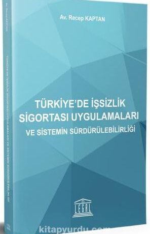 Türkiye’de İşsizlik Sigortası Uygulamaları ve Sistemin Sürdürülebilirliği