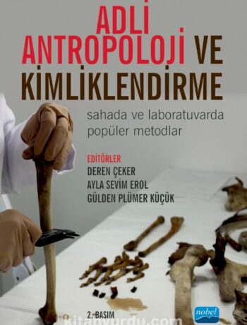 Adli Antropoloji ve Kimliklendirme & Sahada ve Laboratuvarda Popüler Metodlar