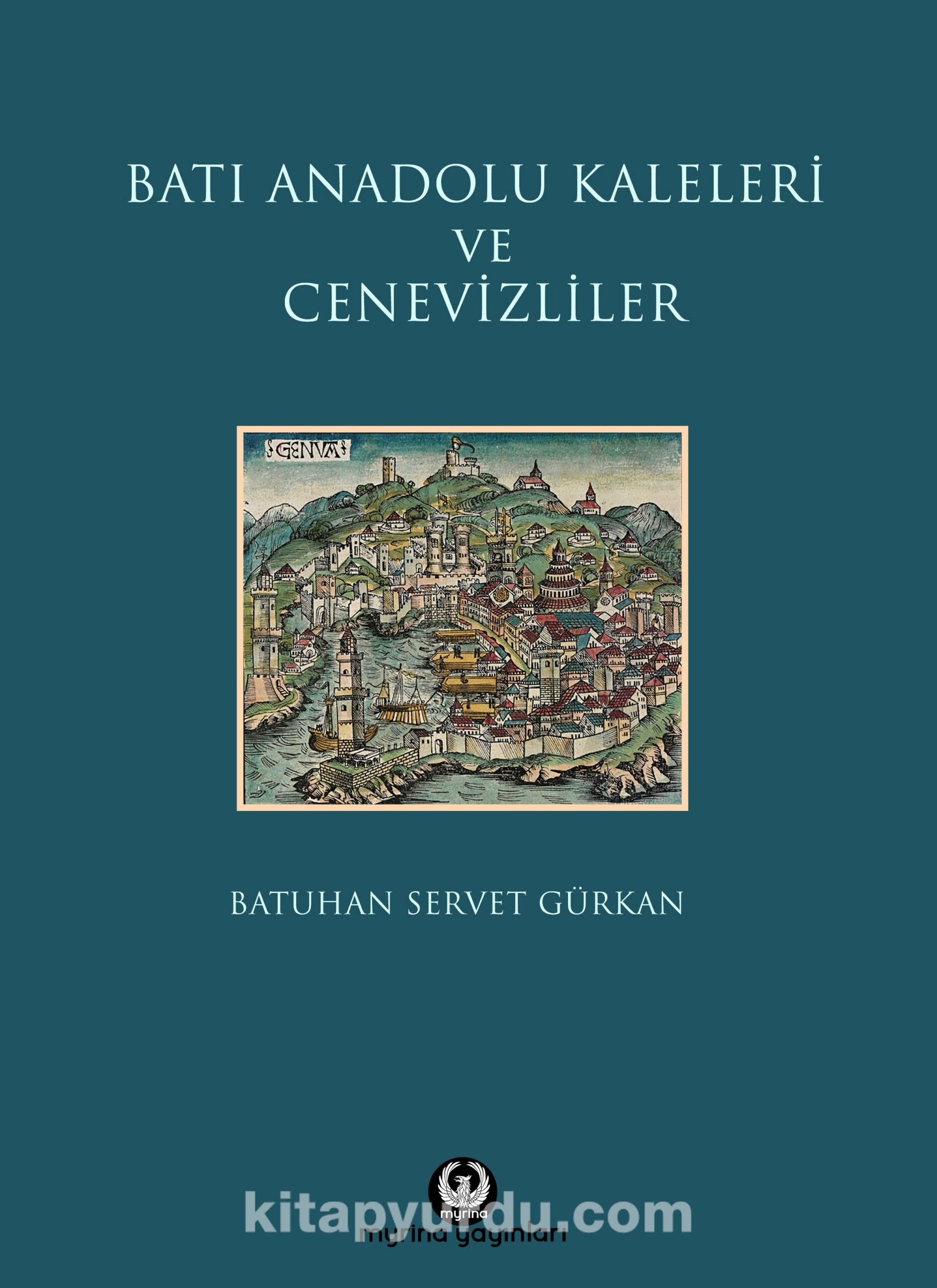 Batı Anadolu Kaleleri ve Cenevizliler