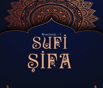 Bioenerji 1/ Sufi Şifa