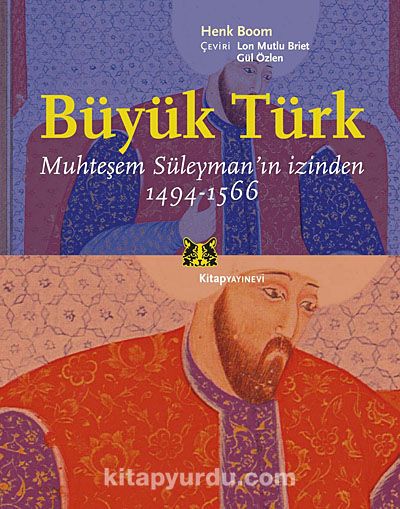 Büyük Türk & Muhteşem Süleyman'ın İzinden 1494-1566