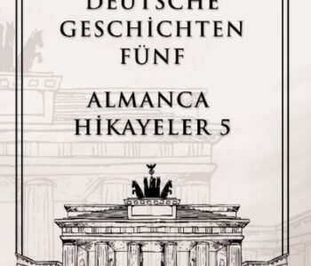 Deutsche Geschichten Fünf (B1) & Almanca Hikayeler 5