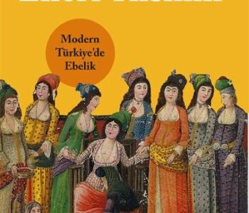 Elleri Tılsımlı & Modern Türkiye'de Ebelik