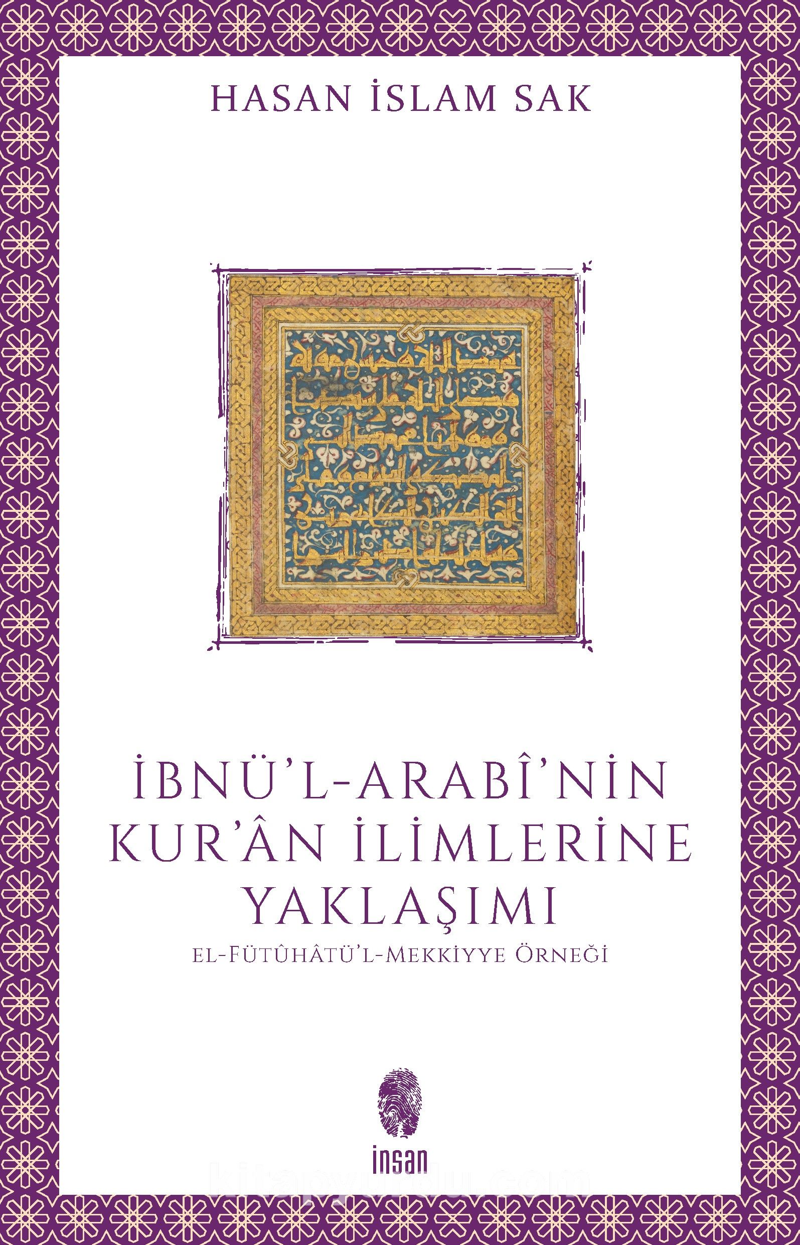 İbnü'l-Arabî'nin Kur'an İlimlerine Yaklaşımı & El-Fütûhatü'l-Mekkiyye Örneği