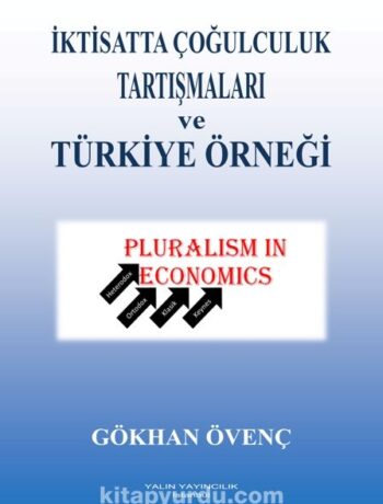 İktisatta Çoğulculuk Tartışmaları ve Türkiye Örneği