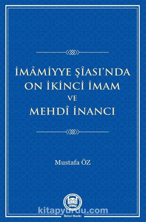 İmamiyye Şîası’nda On İkinci İmam ve Mehdî İnancı