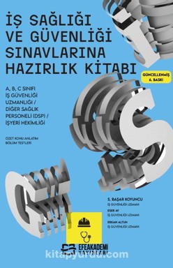 İş Sağlığı Ve Güvenliği Sınavlarına Hazırlık Kitabı