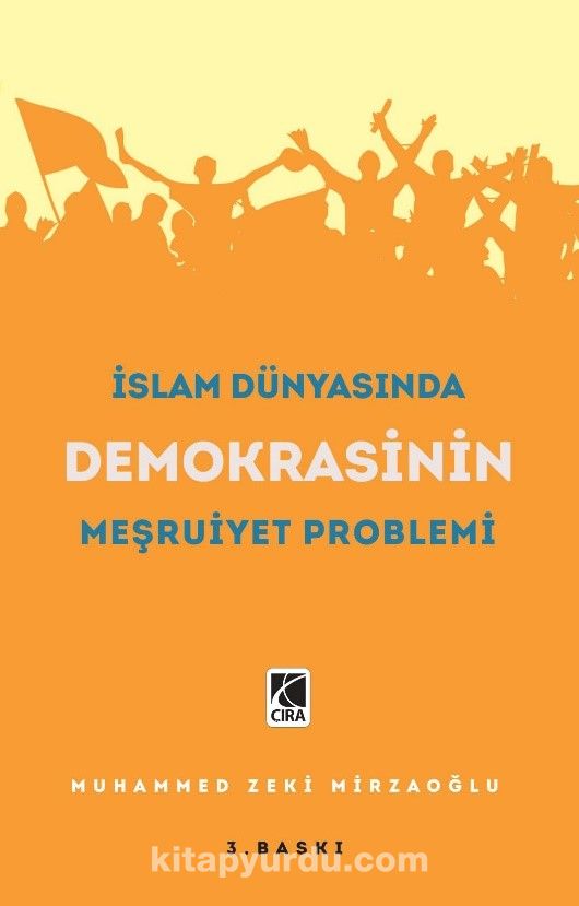 İslam Dünyasında Demokrasinin Meşruiyet Problemi