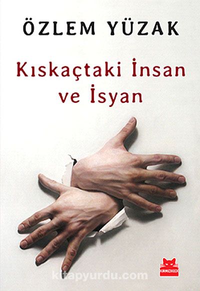 Kıskaçtaki İnsan ve İsyan