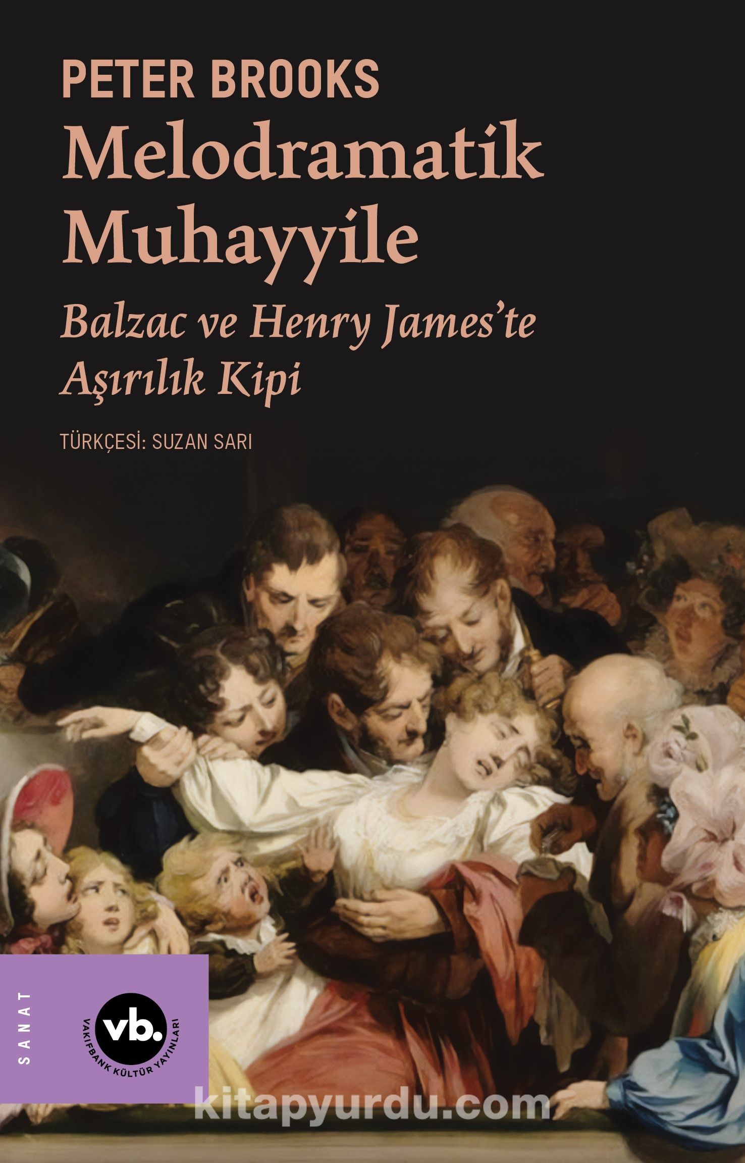 Melodramatik Muhayyile & Balzac ve Henry James’te Aşırılık Kipi