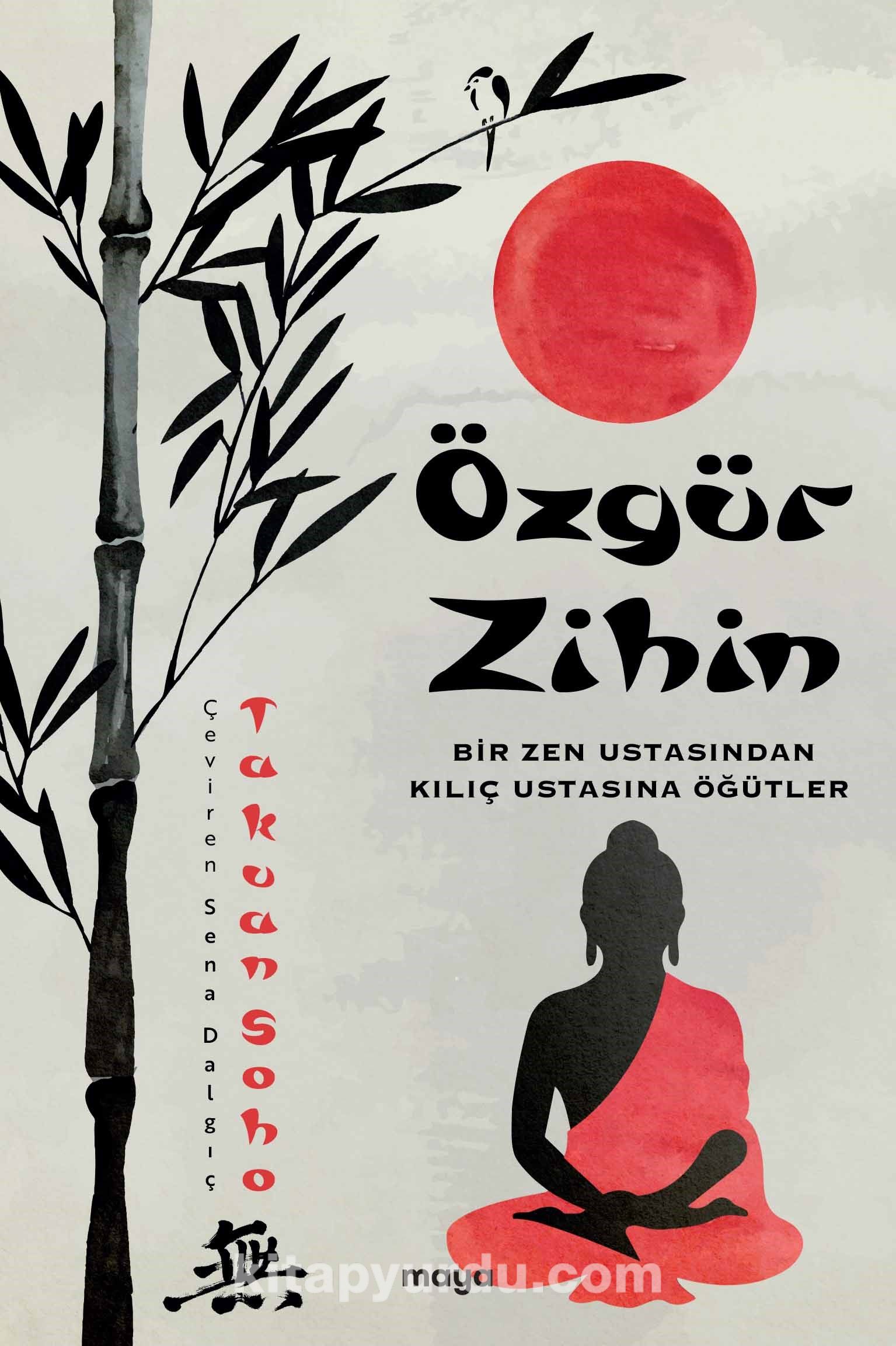 Özgür Zihin & Bir Zen Ustasından Kılıç Ustasına Öğütler