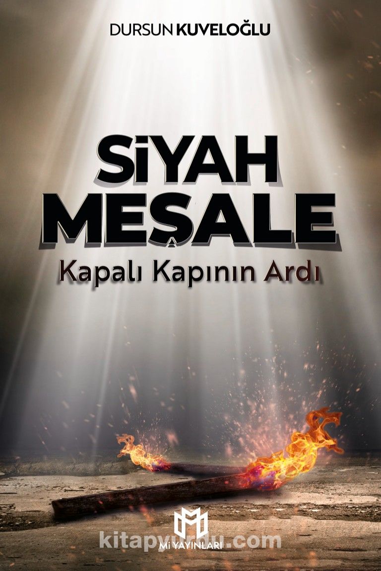 Siyah Meşale & Kapalı Kapının Ardı