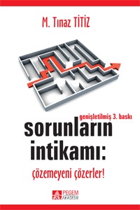 Sorunların İntikamı: Çözemeyeni Çözerler