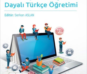 Teknolojik Yaklaşımlara Dayalı Türkçe Öğretimi
