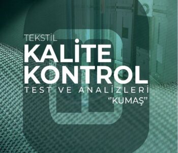 Tekstil Kalite Kontrol Test ve Analizleri Kumaş