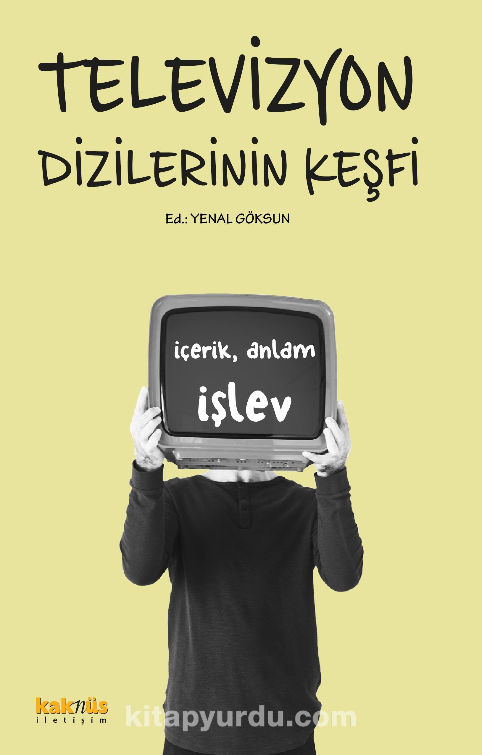 Televizyon Dizilerinin Keşfi İçerik, Anlam ve İşlevleri