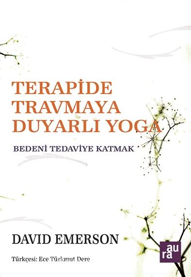 Terapide Travmaya Duyarlı Yoga & Bedeni Tedaviye Katmak