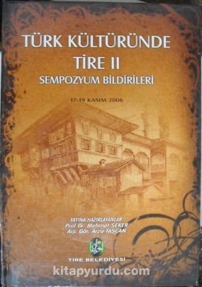 Türk Kültüründe Tire II (2006) Sempozyum Bildirileri / 36-E-7