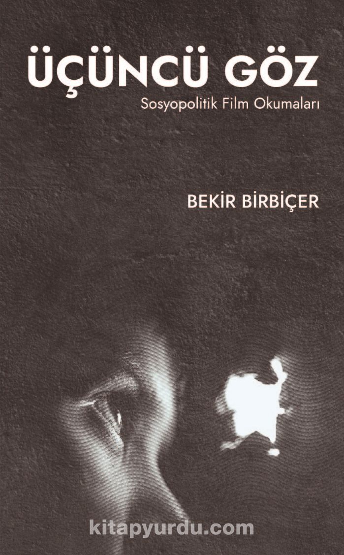 Üçüncü Göz & Sosyopolitik Film Okumaları