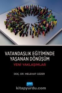 Vatandaşlık Eğitiminde Yaşanan Dönüşüm & Yeni Yaklaşımlar