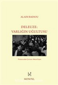 Deleuze: Varlığın Uğultusu