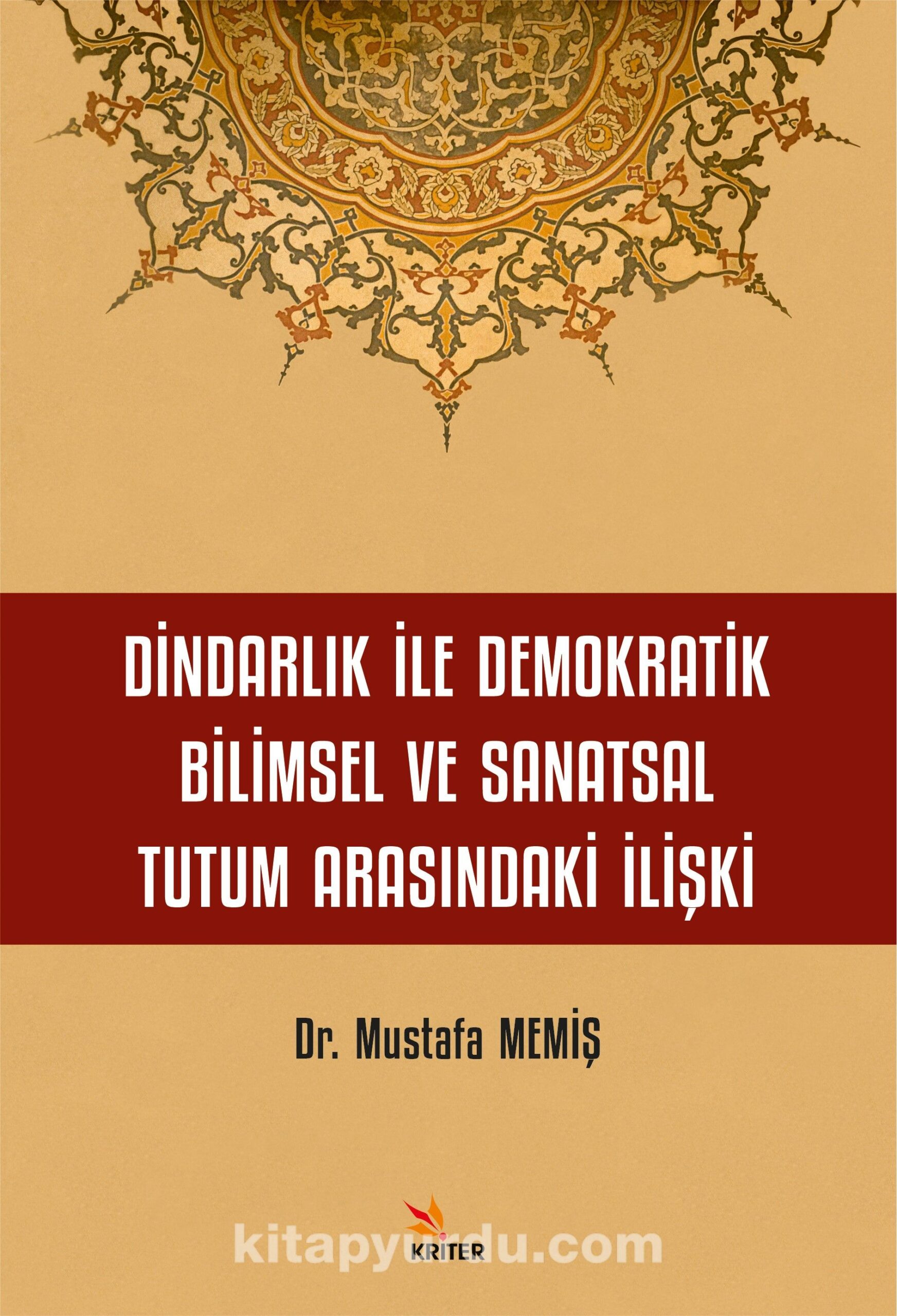 Dindarlık İle Demokratik Bilimsel ve Sanatsal Tutum Arasındaki İlişki