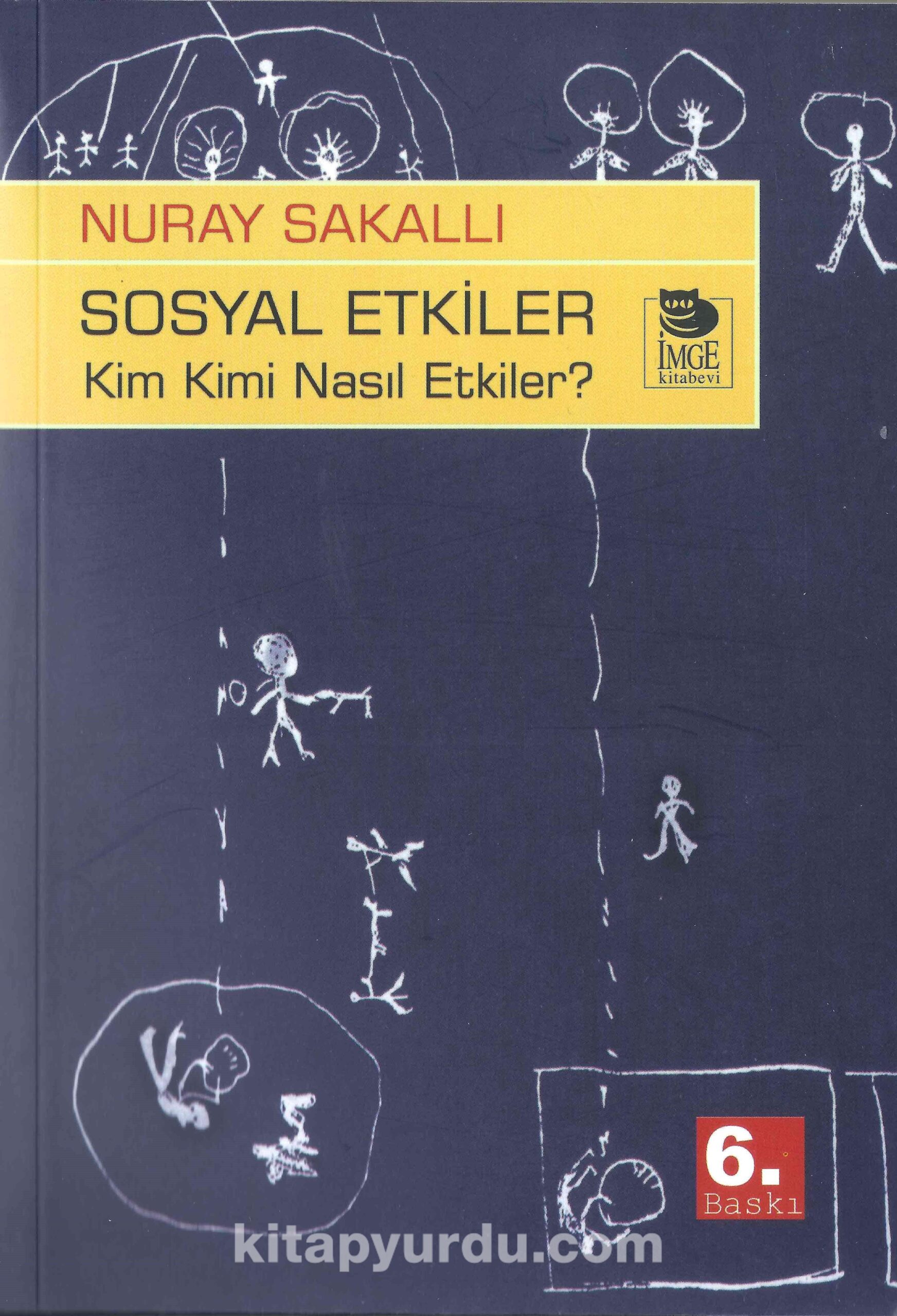 Sosyal Etkiler / Kim Kimi Nasıl Etkiler?