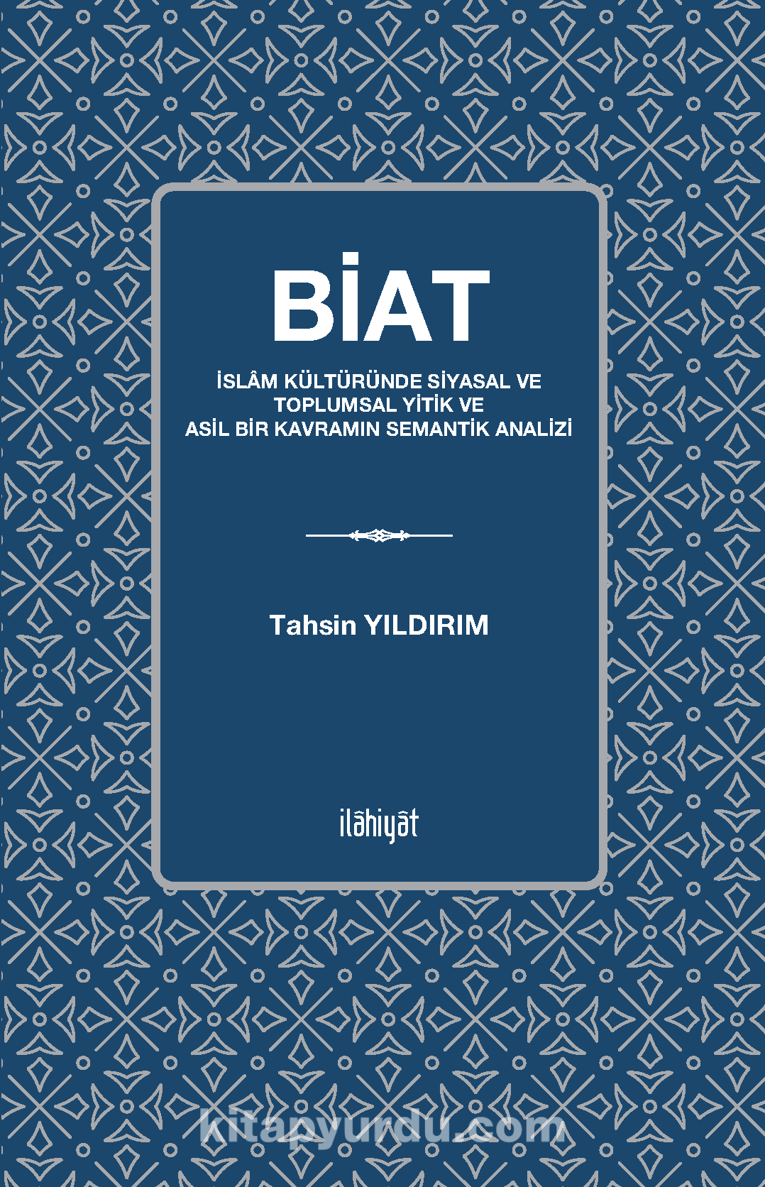 Biat & İslam Kültüründe Siyasal ve Toplumsal Yitik ve Asil Bir Kavramın Semantik Analizi