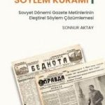 Rus Dilbiliminde Söylem Kuramı & Sovyet Dönemi Gazete Metinlerinin Eleştirel Söylem Çözümlemesi
