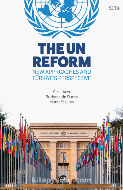 The UN Reform New Approaches and Türkiye’s Perspective