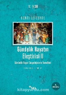 Gündelik Hayatın Eleştirisi II & Gündelik Hayat Sosyolojisinin Temelleri