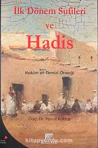 İlk Dönem Sufileri ve Hadis & Hakim et-Tirmizi Örneği