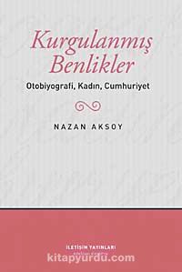 Kurgulanmış Benlikler & Otobiyografi, Kadın, Cumhuriyet