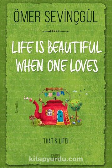 Life is Beautiful When One Loves