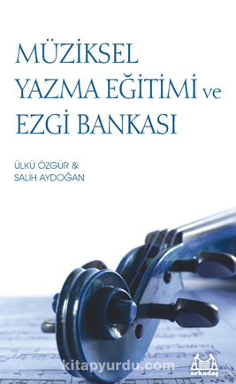 Müziksel Yazma Eğitimi ve Ezgi Bankası