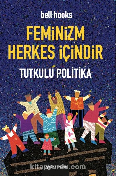 Feminizm Herkes İçindir & Tutkulu Politika (cep boy)