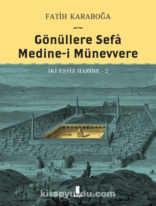 Gönüllere Sefa Medine-İ Münevvere İki Eşsiz Hazine 2 (Ciltli)